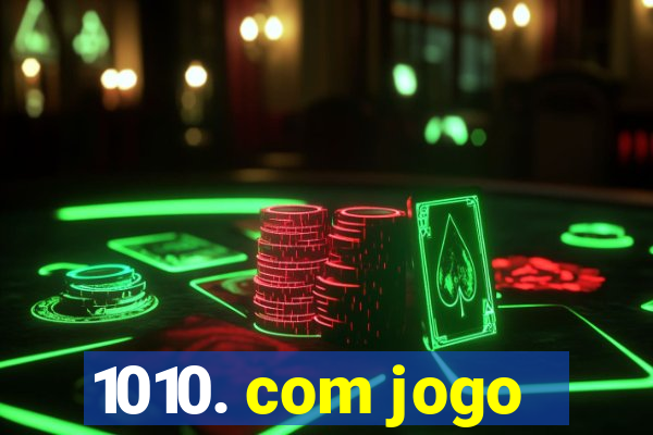 1010. com jogo